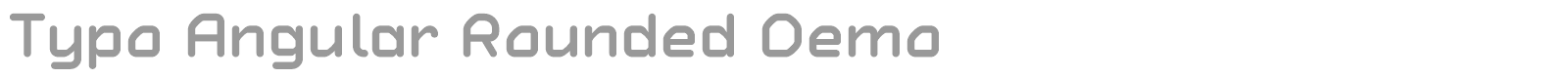 Typo Angular Rounded font preview